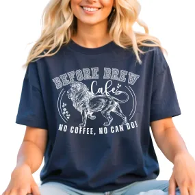 Before Brew Cafe Women's Cotton T-Shirt - No Coffee, No Can Do