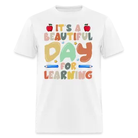 It's A Beautiful Day For Learning T-Shirt