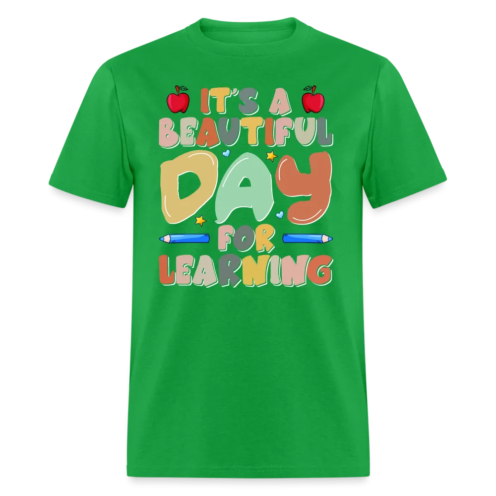 It's A Beautiful Day For Learning T-Shirt