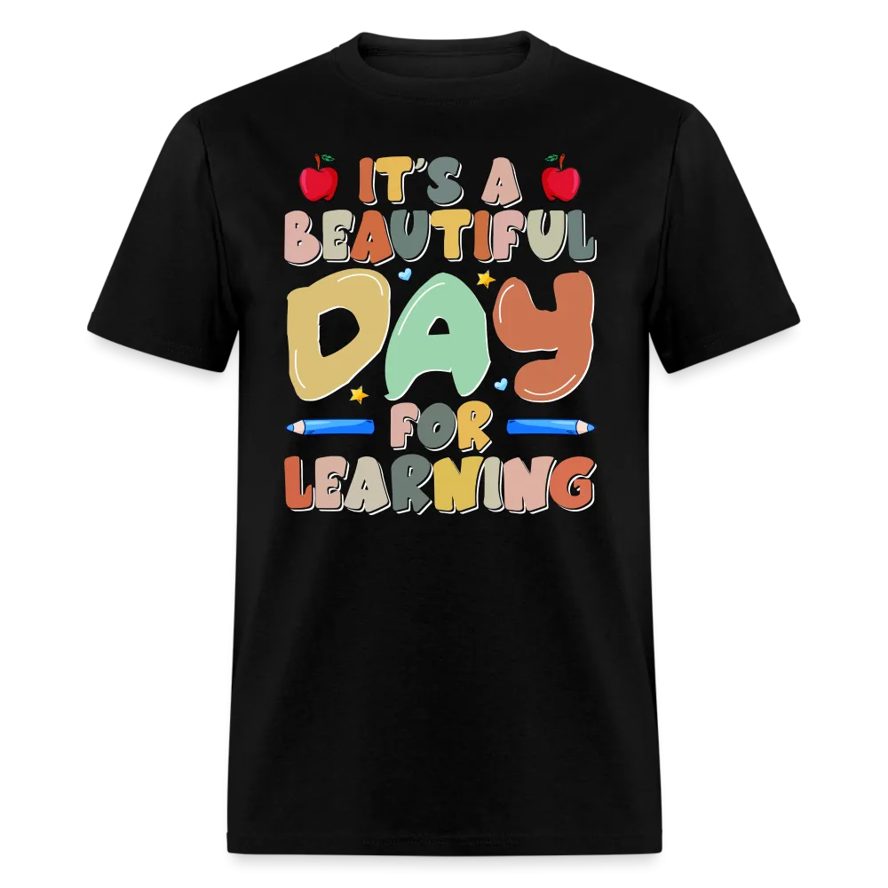It's A Beautiful Day For Learning T-Shirt