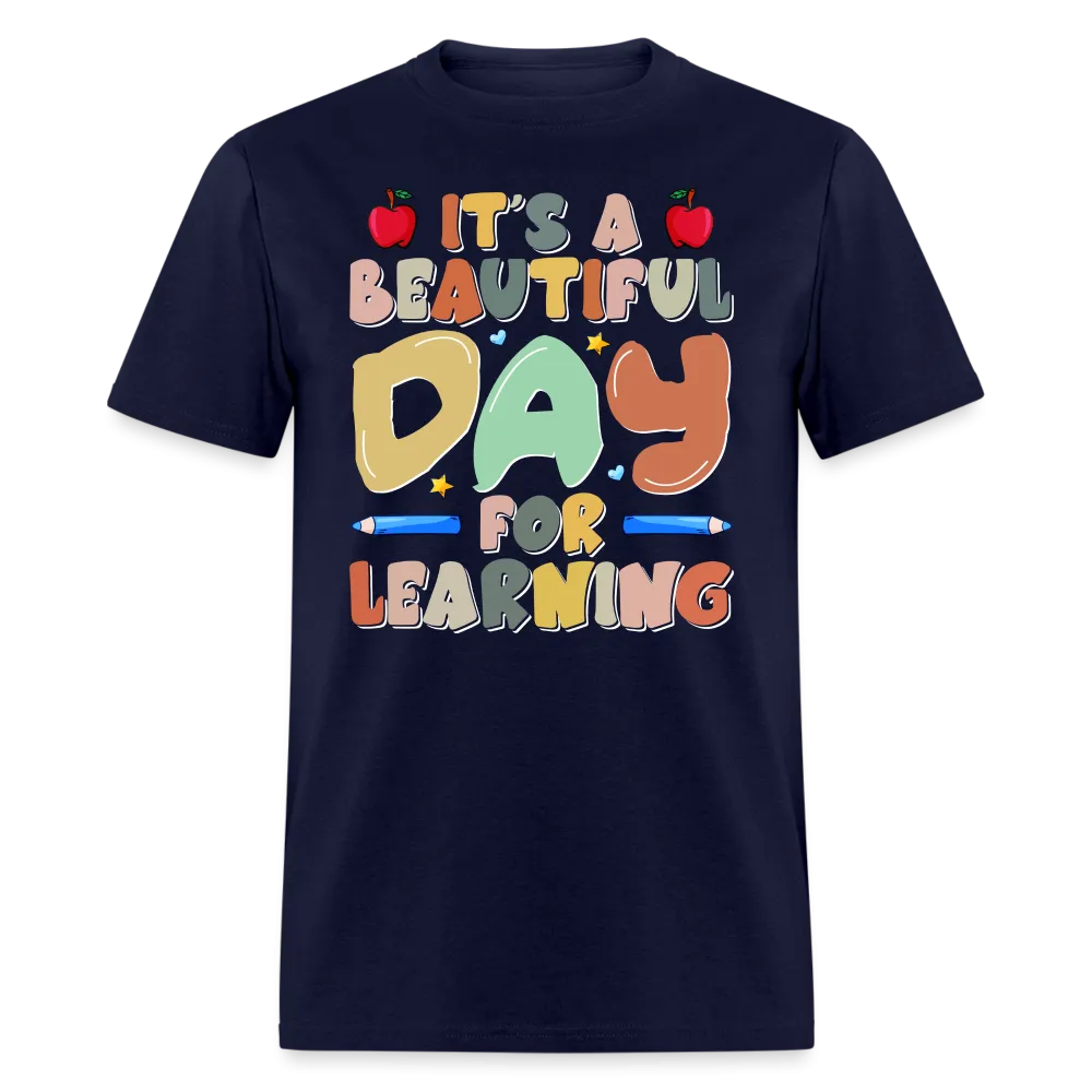 It's A Beautiful Day For Learning T-Shirt