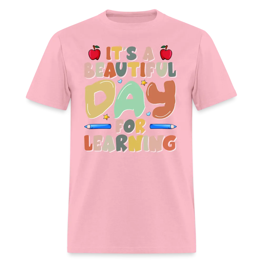 It's A Beautiful Day For Learning T-Shirt