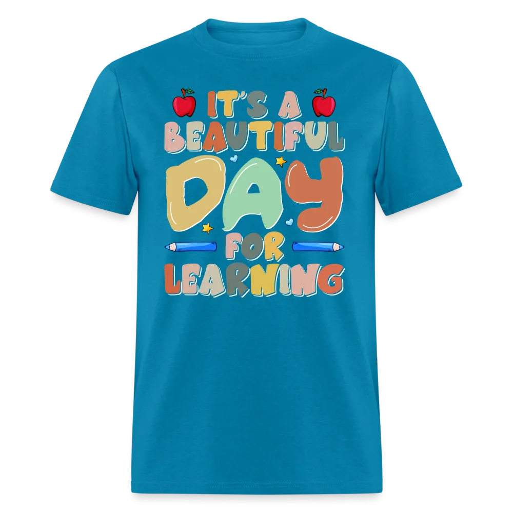 It's A Beautiful Day For Learning T-Shirt