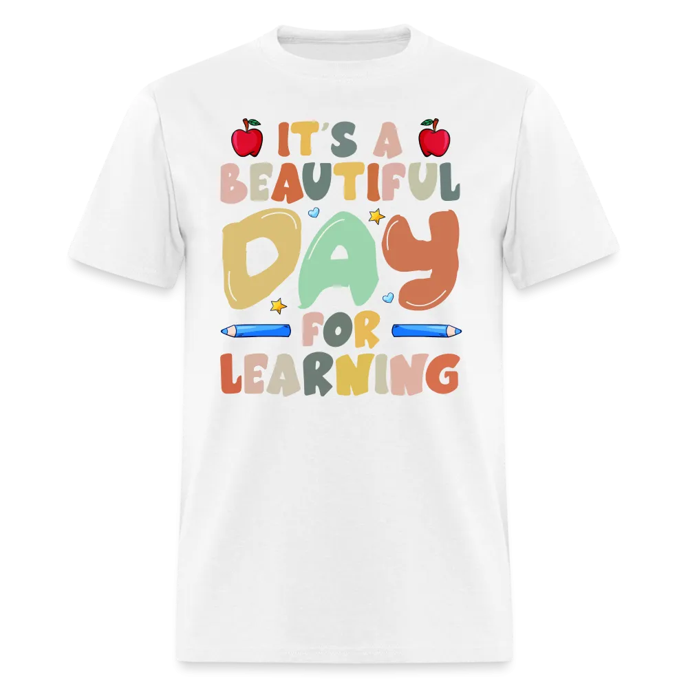 It's A Beautiful Day For Learning T-Shirt