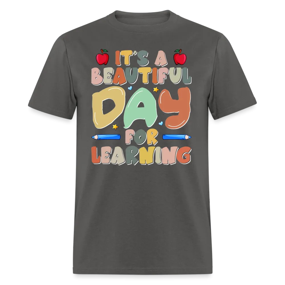 It's A Beautiful Day For Learning T-Shirt